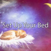 Set Up Your Bed