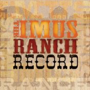 The Imus Ranch Record