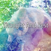 Thought And Rest