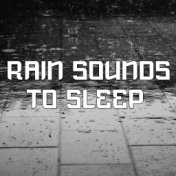 Rain Sounds To Sleep