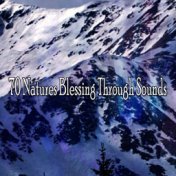 70 Natures Blessing Through Sounds