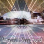 Surround In Sleepy Sound