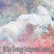 45 Spa Therapy Background Sounds