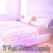 72 World Of Natural Hospitality