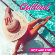 Chillout Hot Mix 2019: Selection of Greatest Vacation Chill Out Music Hits, Hotel Lounge Sounds, Summer Vacation Vibes, Just Rel...