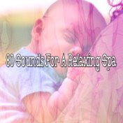 80 Sounds For A Relaxing Spa