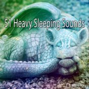51 Heavy Sleeping Sounds