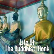 Life Of The Buddhist Monk