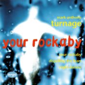 Turnage: Your Rockaby; Night Dances; Dispelling The Fears