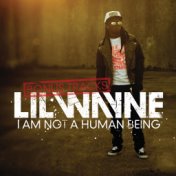 I Am Not A Human Being (Bonus Tracks) (Explicit Version)