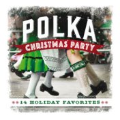 Polka Christmas Party: 14 Holiday Favorites