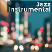 Jazz Instrumental – Gentle Sounds of Jazz Music, Pure Instrumental, Jazz Lounge