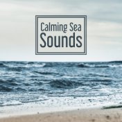 Calming Sea Sounds – New Age Relaxation, Water Waves, Healing Sounds, Music to Calm Down, Stress Relief