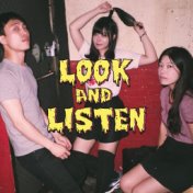 LOOK AND LISTEN