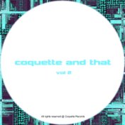 Coquette & That - Vol 2