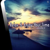 Relax & Enjoy Your Time Volume Two