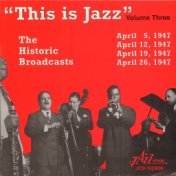 "This Is Jazz" The Historic Broadcasts, Vol. 3