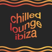 Chilled Lounge Ibiza