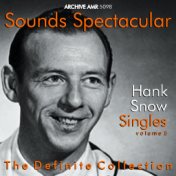Sounds Spectacular: Hank Snow (1914-1999) - Singles, Vol. 5
