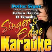 Dollar Signs (Originally Performed by Calvin Harris & Tinashe) [Karaoke Version]