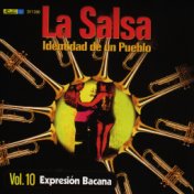 La Salsa, Identidad de un Pueblo - Vol. 10 Expresión Bacana