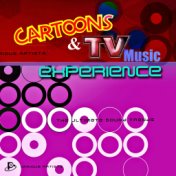 Cartoons & Tv Music Experience