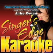 American Country Love Song (Originally Performed by Jake Owen) [Karaoke Version]