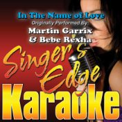 In the Name of Love (Originally Performed by Martin Garrix & Bebe Rexha) [Karaoke Version]