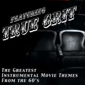 The Greatest Instrumental Movie Themes From The 60's (Featuring "True Grit")