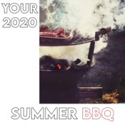 Your 2020 Summer BBQ