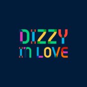 Dizzy In Love