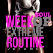 Week of Extreme Routine, Vol. 1