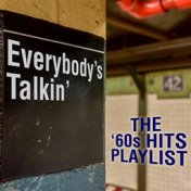 Everybody's Talkin': The '60s Hits Playlist