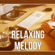 Relaxing Melody - Helps to Focus and Concenrate on Work, Relaxing Music for Learning