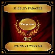 Johnny Loves Me (Billboard Hot 100 - No. 21)