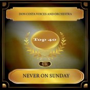 Never On Sunday (UK Chart Top 40 - No. 27)