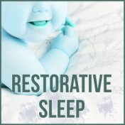 Restorative Sleep - Cradle Song, Fall Asleep and Sleep Through the Night, Soft Nature Music for Your Baby to Relax, Relaxing Sou...