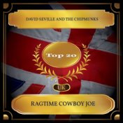 Ragtime Cowboy Joe (UK Chart Top 20 - No. 11)