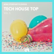 Tech House Top Vol.1 (#Onlyforpartylovers)