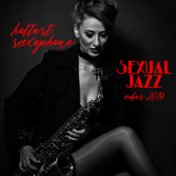 Hottest Saxophone Sexual Jazz Vibes 2019