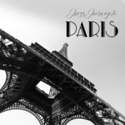 Jazz Journey to Paris: 2019 French Style of Instrumental Smooth Jazz, Best Music for Little Parisian Restaurant & Cafe