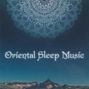 Oriental Sleep Music – The Best New Age Sleep Lullabies from Asia