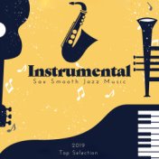 Instrumental Sax Smooth Jazz Music 2019 Top Selection