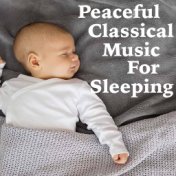 Peaceful Classical Music For Sleeping
