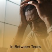 In Between Tears