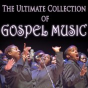 The Ultimate Collection of Gospel Music