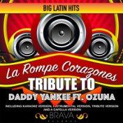 La Rompe Corazones - Tribute To Daddy Yankee Ft. Ozuna