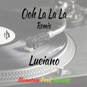 Ooh La La La - Remix