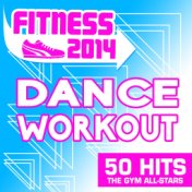 Fitness 2014 - Dance Workout - 50 Hits