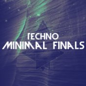 Techno Minimal Finals